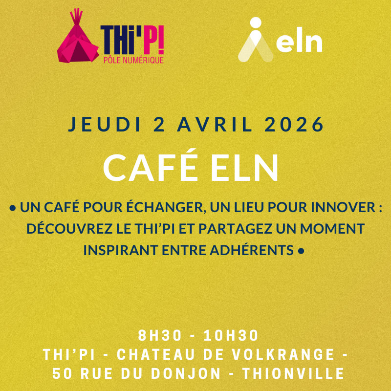 2 avril 2026 : Café ELN au Thi'Pi