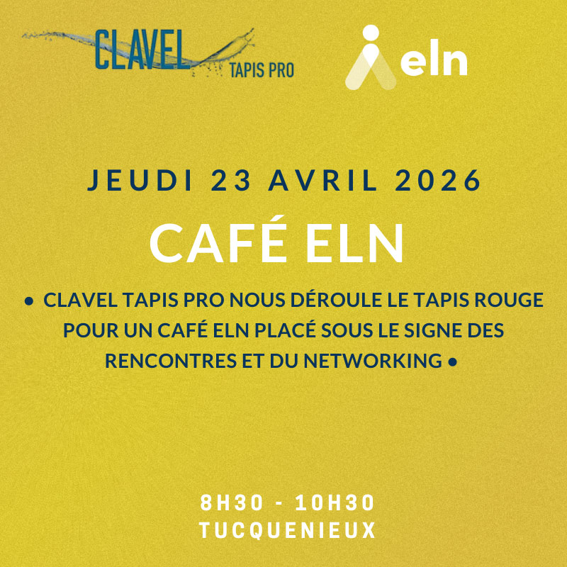 23 avril 2026 : Café ELN chez CLAVEL Tapis Pro