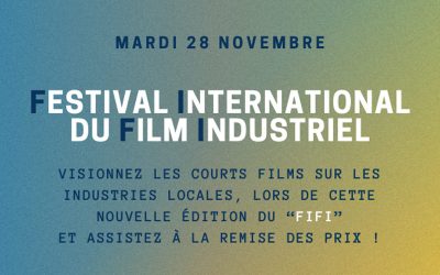 MARDI 28 NOVEMBRE 2023 : Festival International du Film Industriel