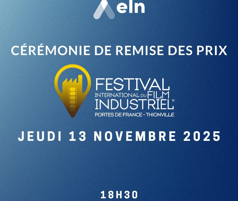 JEUDI 13 NOVEMBRE 2025 : Festival International du Film Industriel