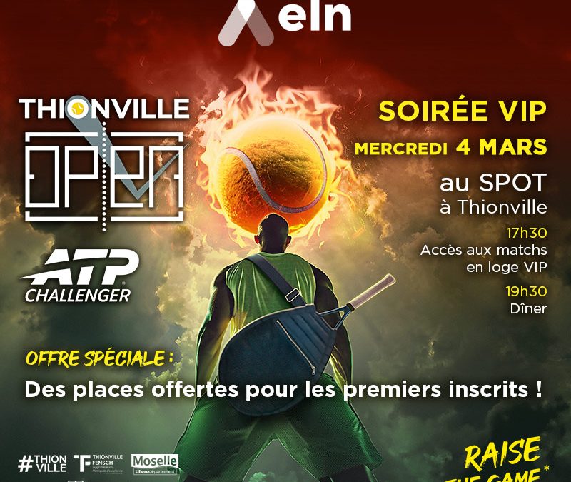 MERCREDI 4 MARS 2026 : Soirée VIP ELN x Thionville Open