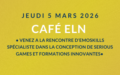 JEUDI 5 MARS 2026 : Café ELN avec EMOSKILLS