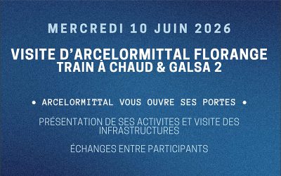 MERCREDI 10 JUIN 2026 : Visite ArcelorMittal