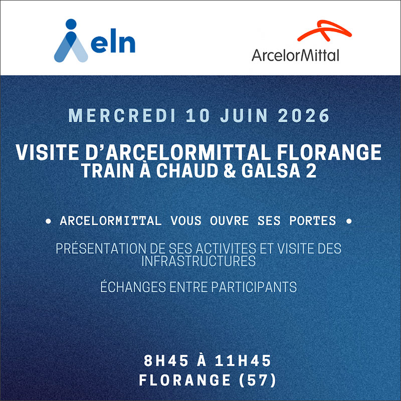 10 juin 2026 : Visite d'ArcelorMittal Florange - ELN